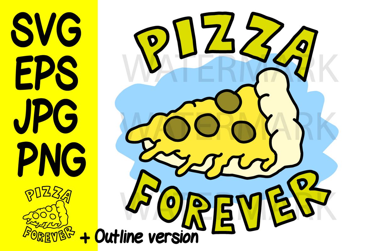 Pizza Forever Color and Outline - SVG/EPS/JPG/PNG Hand Drawi example image 1