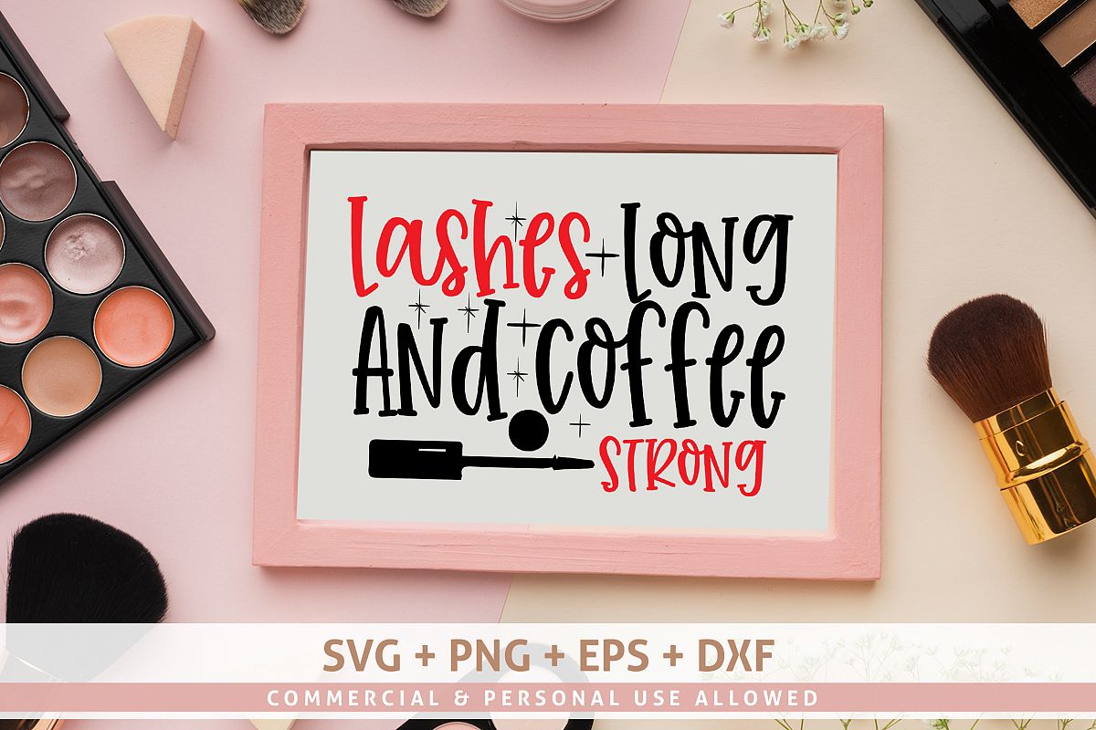 Lashes Long And Coffee Strong SVG Design example image 1