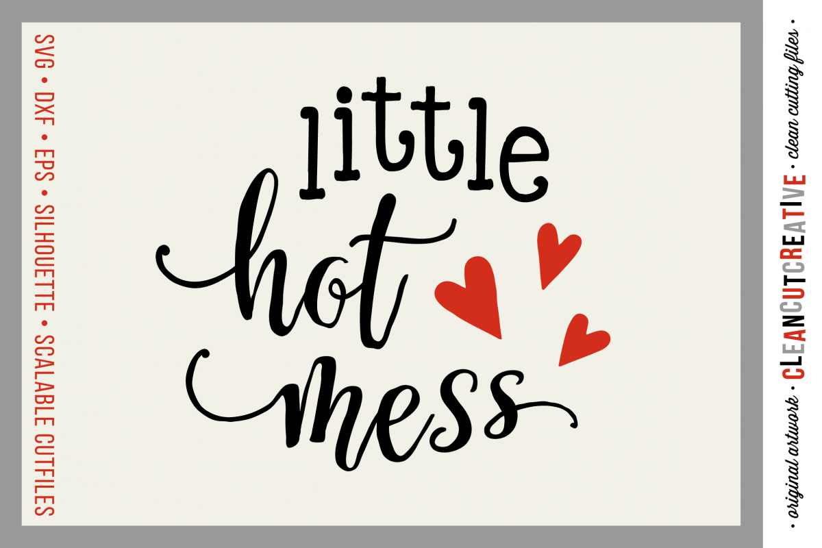 Funny Girls design Little Hot Mess - SVG DXF EPS PNG - cut file cutting file clipart - Cricut and Silhouette - clean cutting files example image 1