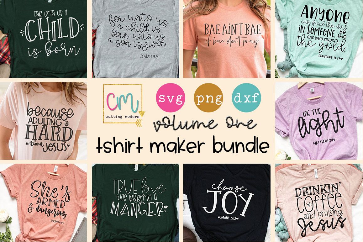 Download T-shirt Maker Bundle - Volume One - SVG, PNG, DXF Cut ...