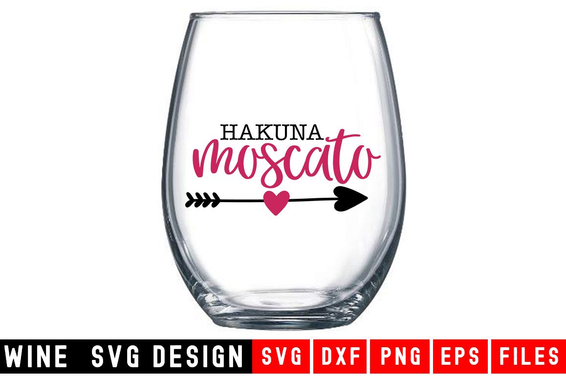 Hakuna Moscato|Wine Glass SVG|Wine SVG example image 1