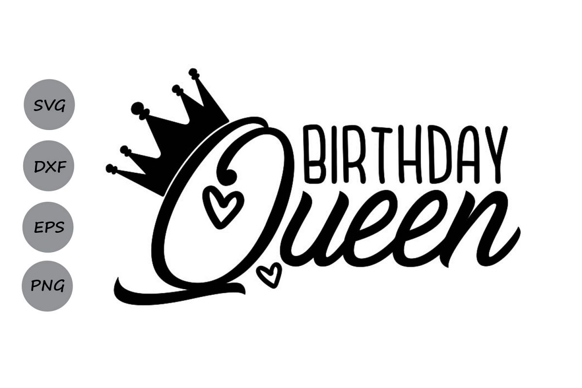 Download Birthday Queen SVG, Birtday Svg, Birthday Girl Svg, Girl Svg