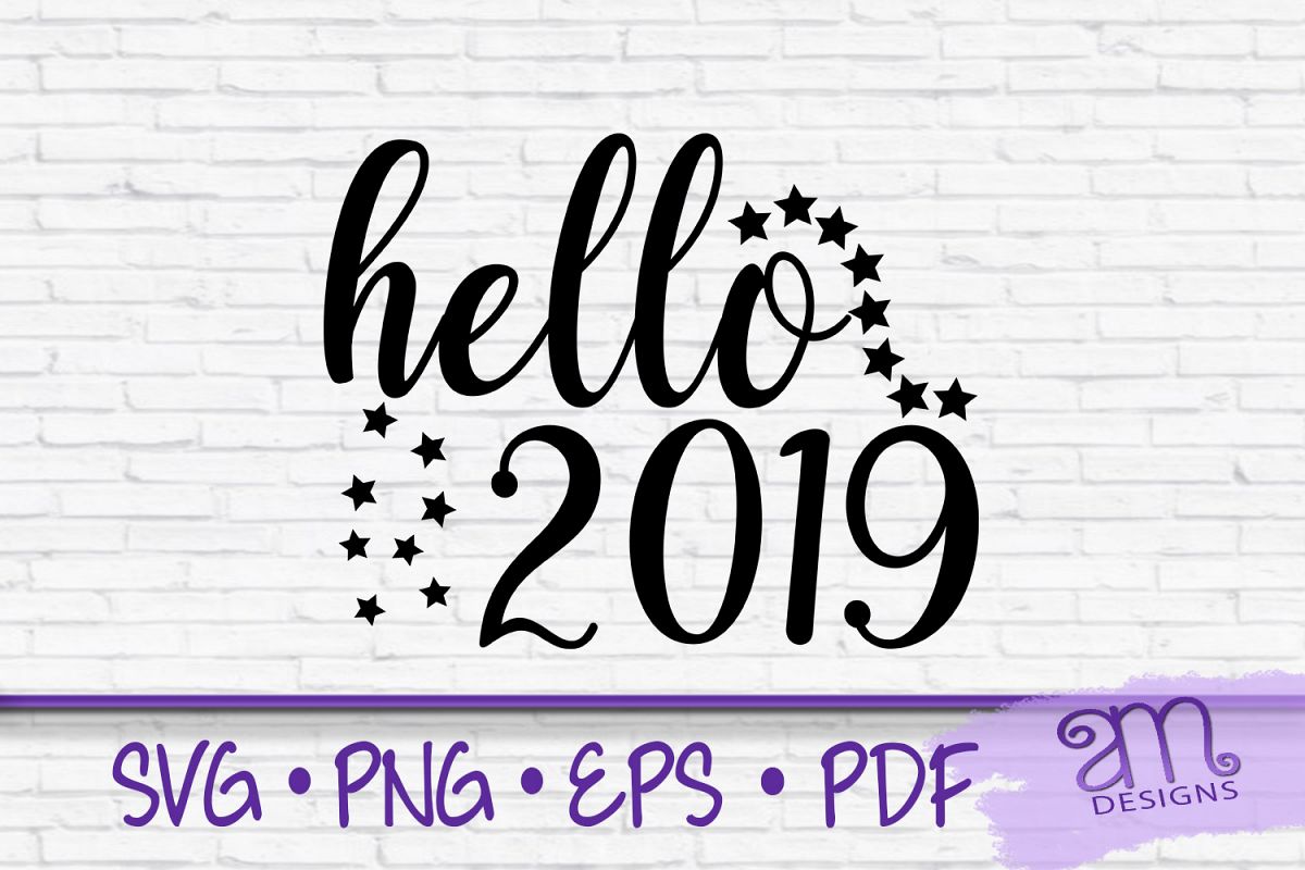 hello 2019, new years eve svg, new years svg, new year svg example image 1