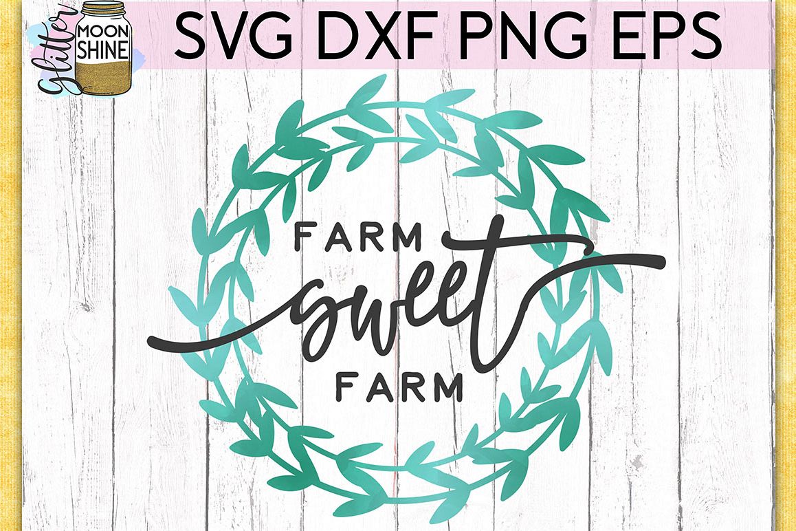 Farm Sweet Farm SVG DXF PNG EPS Cutting Files example image 1