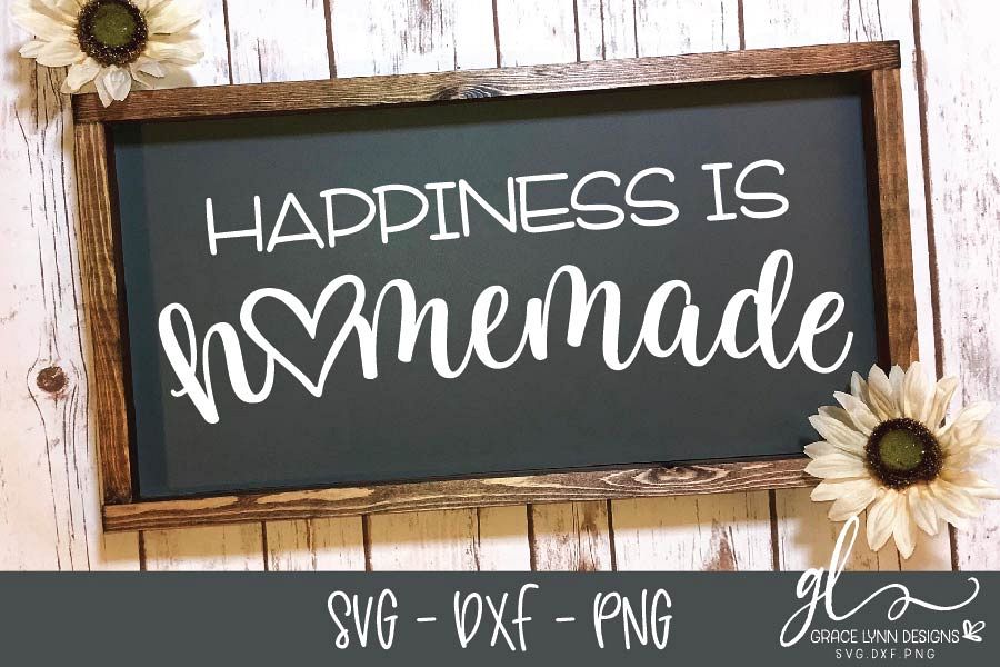 Download Happiness Is Homemade - Digital Cut File - SVG, DXF & PNG ...