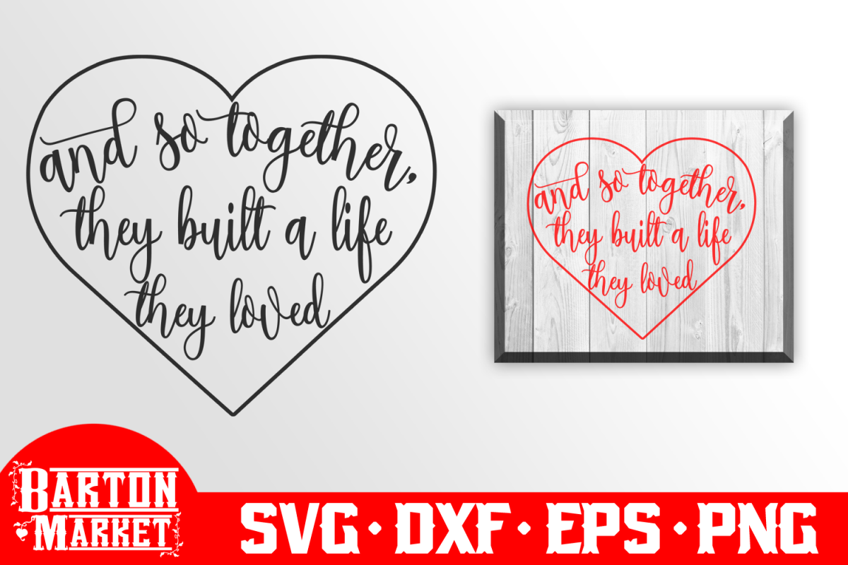 And So Together They Built A Life They Loved SVG DXF EPS PNG example image