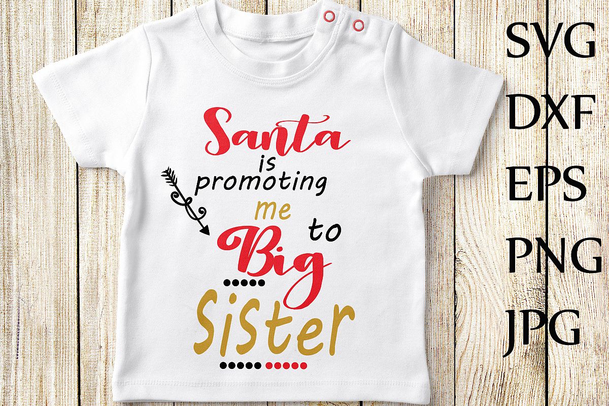 Santa Is Promiting Me To Big Sister SVG example image 1