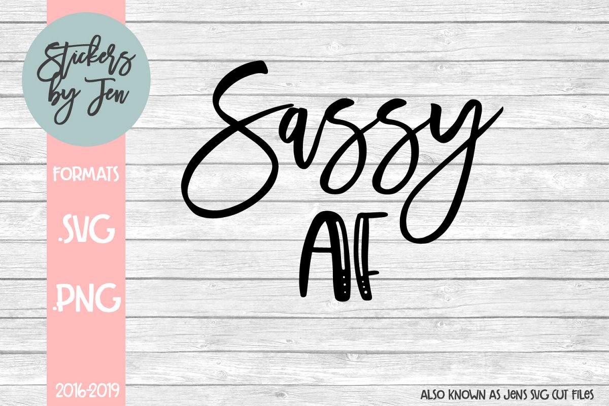 Sassy AF svg cut file example image 1