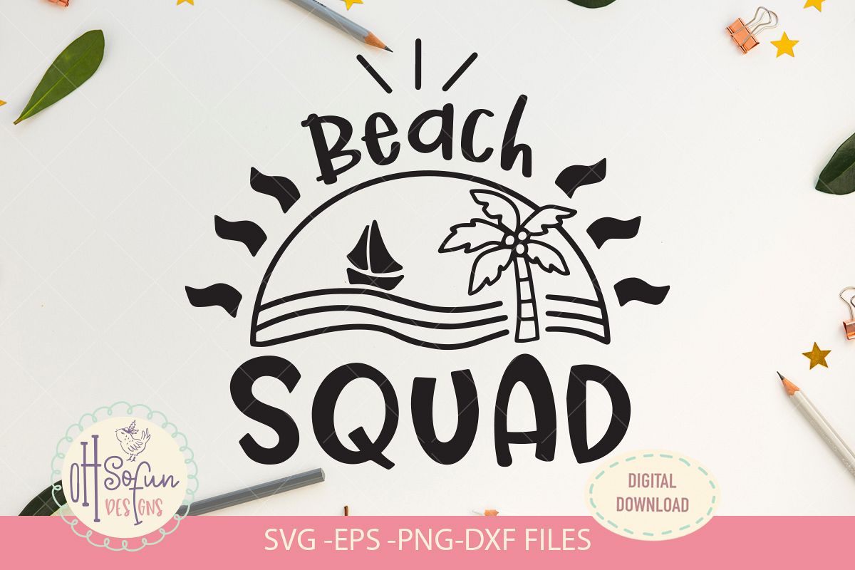 Download Beach squad, SVG file, summer quote svg (448784) | SVGs ...