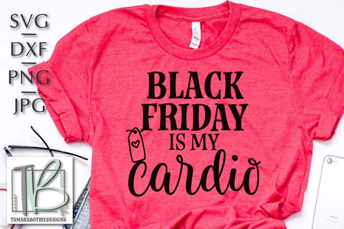 Black Friday SVG File, Black Friday Is My Cardio SVG example image 1