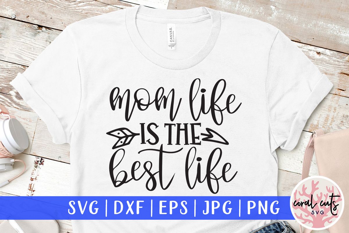 Mom life is the best life - Mother SVG EPS DXF PNG File example image 1