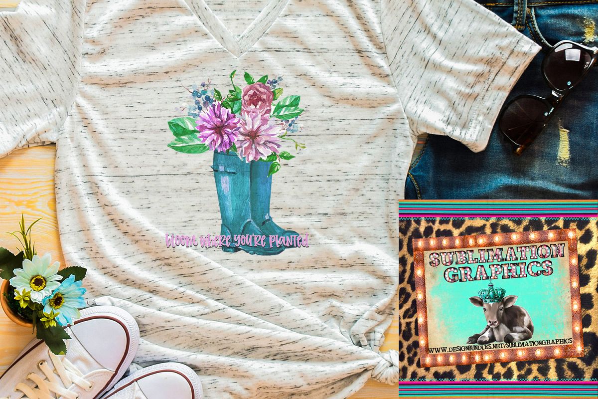 Bloom Where You're Planted Sublimation Download example image 1