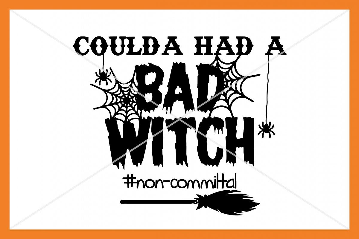 You coulda had a bad witch SVG Silhouette Cameo Cricut Cut example image 1