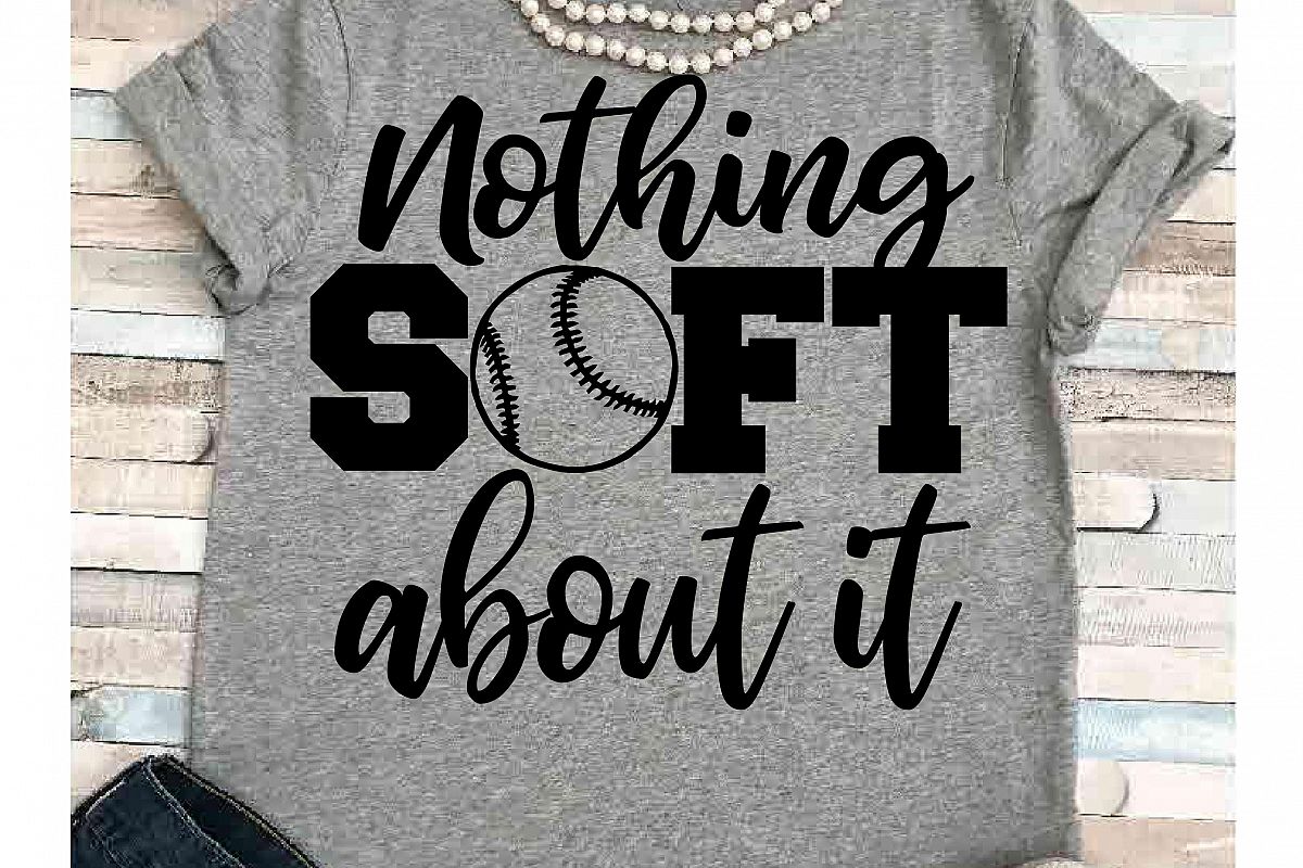 Download Softball svg SVG DXF JPEG Silhouette Cameo Cricut Softball mom svg iron on Nothing soft about it ...