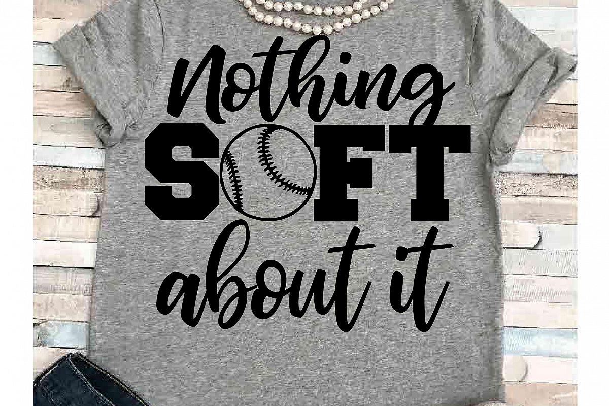 Softball svg SVG DXF JPEG Silhouette Cameo Cricut Softball mom svg iron on Nothing soft about it ...