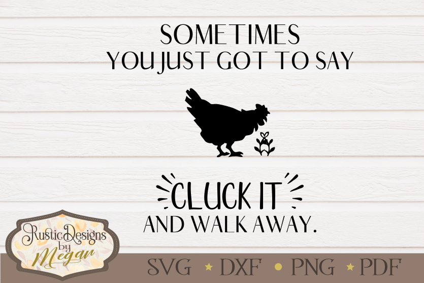 Cluck it farmhouse SVG cut file example image 1
