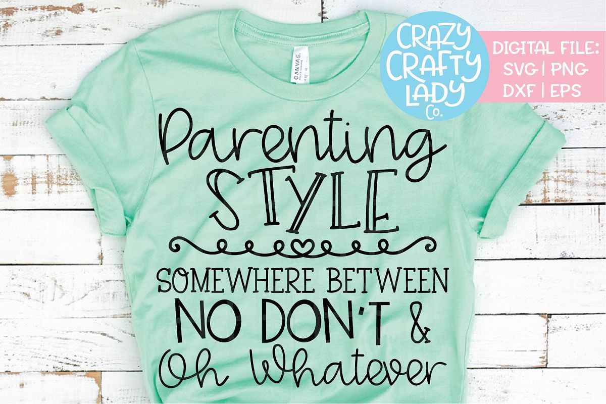 Parenting Style SVG DXF EPS PNG Cut File example image 1