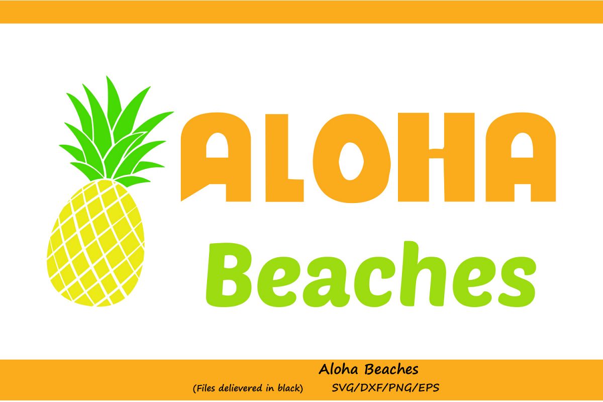 Aloha Beaches svg, pineapple svg, summer SVG, Hawaii svg, pineapple cut file, beach svg, silhouette files, Cricut files, svg, dxf, eps, png. example image 1