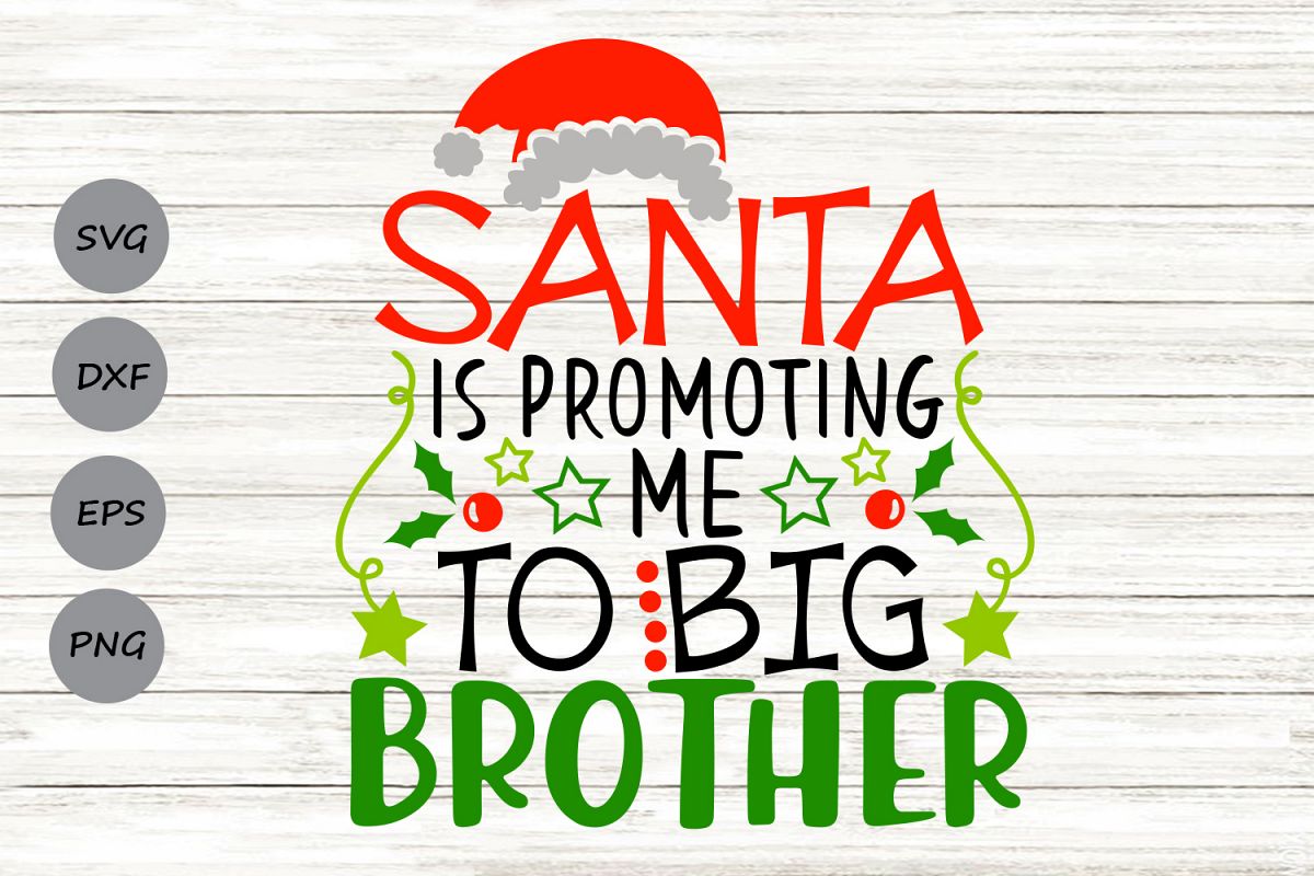 Santa Is Promoting Me To Big Brother Svg, Christmas Svg. example image 1