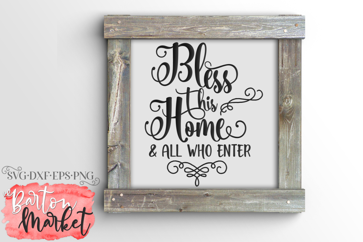 Download Bless This Home & All Who Enter SVG DXF EPS PNG