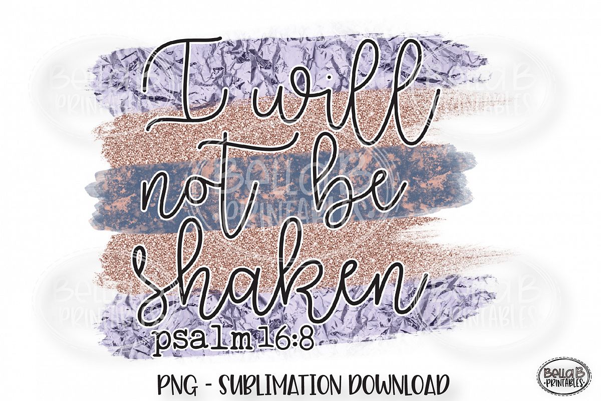 Christian Sublimation Design, I Will Not Be Shaken example image 1