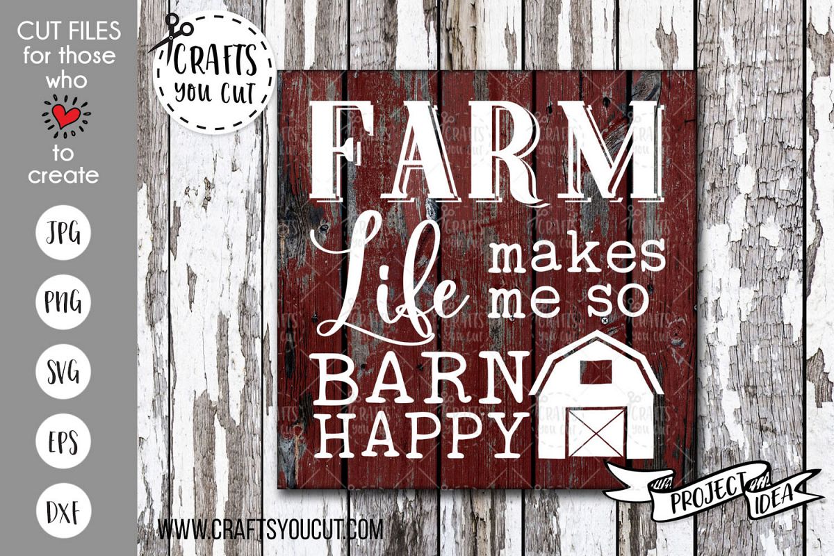 Download Farm Life Makes Me So Barn Happy A Farmhouse Svg Cut File PSD Mockup Templates