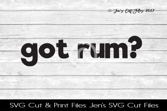 Got Rum SVG Cut File example image 1