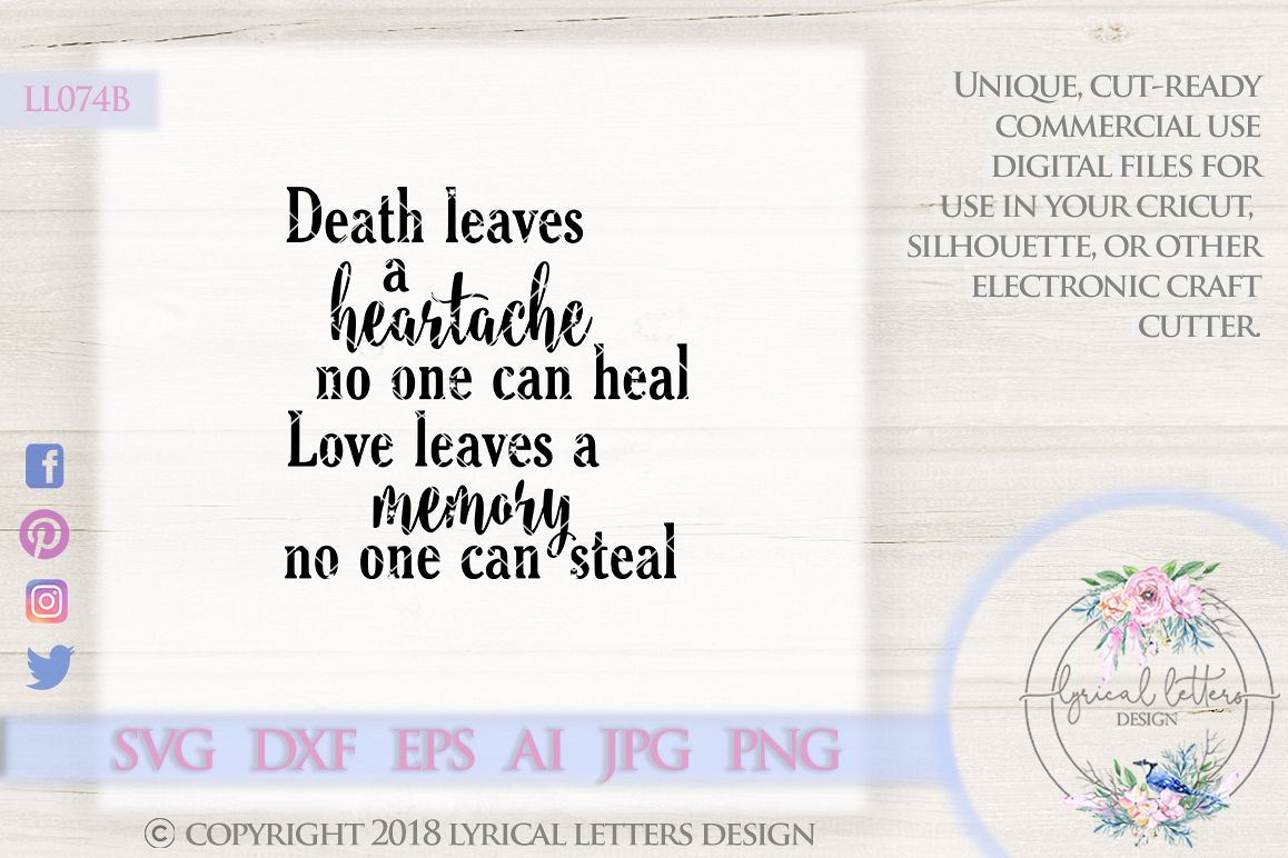 Death leaves a Heartache Love Leaves a Memory Cutting File LL074B SVG DXF EPS AI JPG PNG example image 1