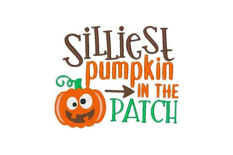 Silliest Pumpkin Embroidery Design Saying example image 1