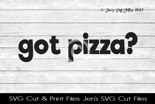 Got Pizza SVG Cut File example image 1