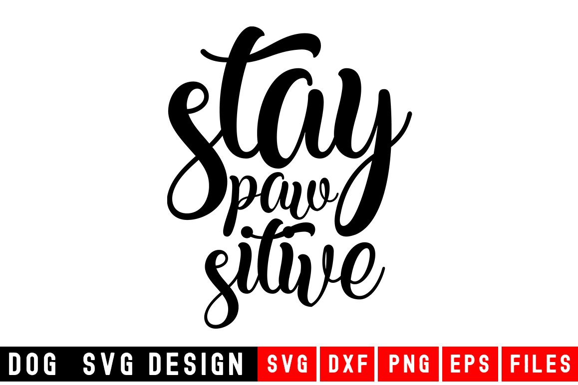 Stay Paw Sitive svg|Fur Mom SVG|Animal and Pet svg example image 1
