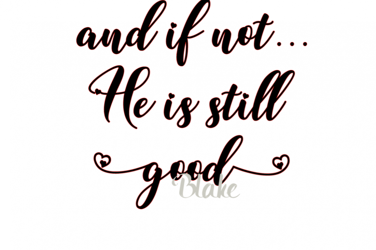 and if not..He is still good svg Christian svg cut file, Prayer svg png ...