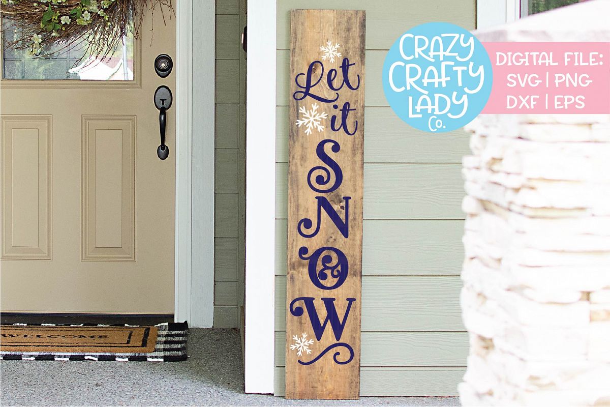 Let It Snow Winter Porch Sign SVG DXF EPS PNG Cut File example image 1