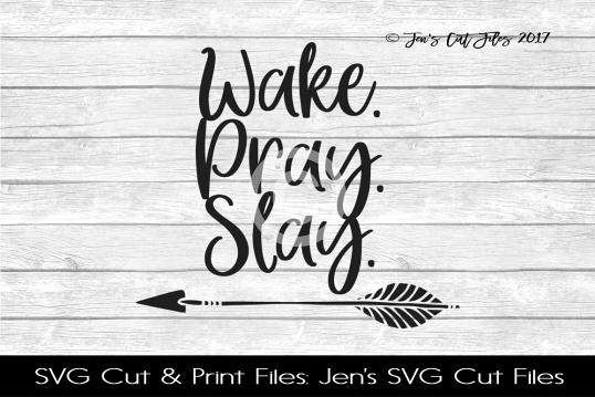 Wake Pray Slay SVG Cut File example image 1