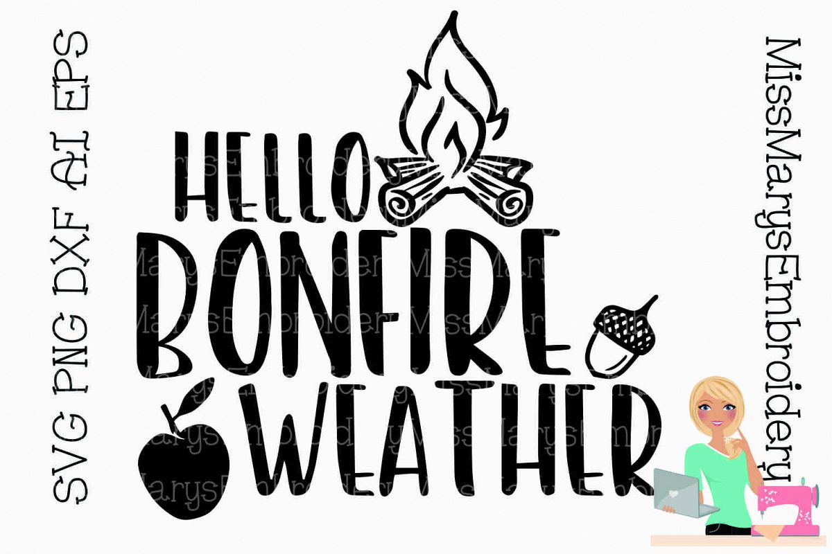 Hello Bonfire Weather SVG Cutting File PNG DXF example image 1