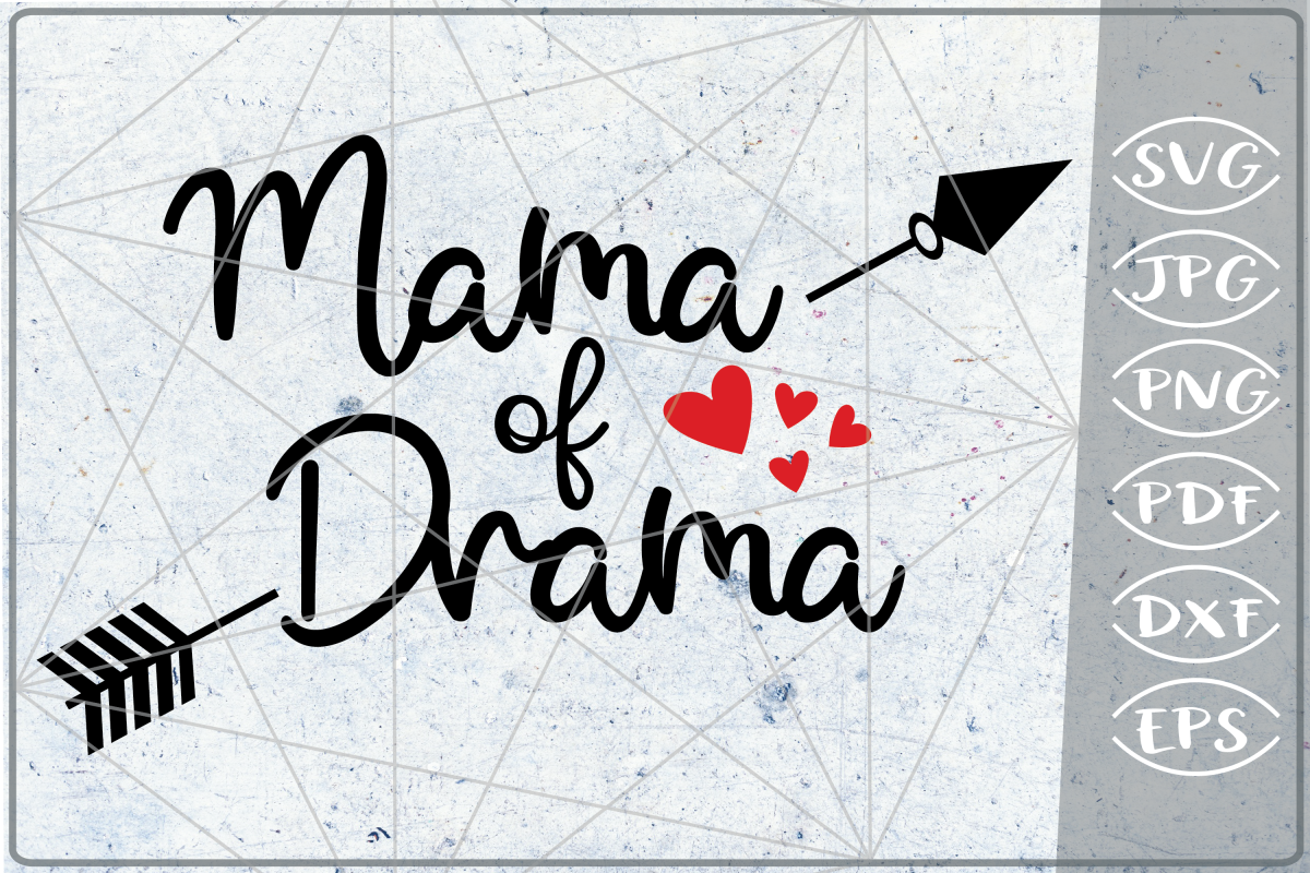 Mama of Drama SVG Crafters Mama Quotes Svg Files Drama Queen example image 1
