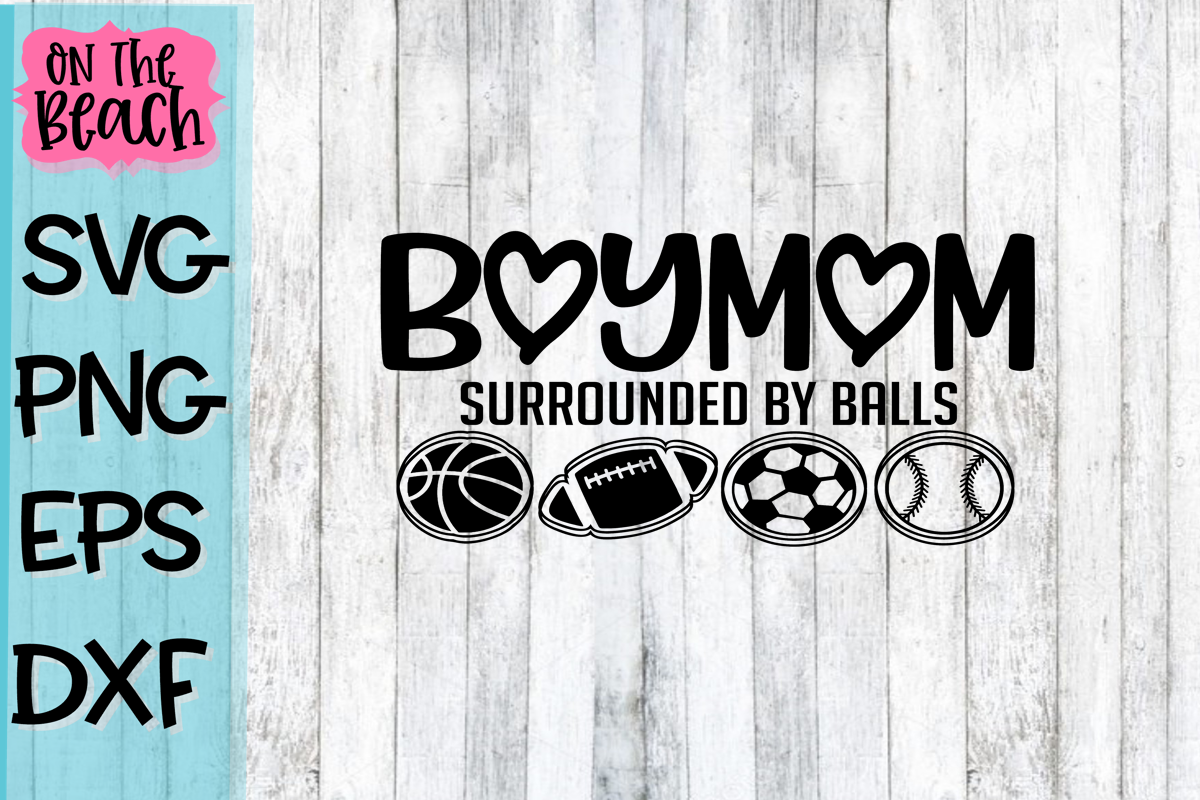 Mom Of Boys - Balls - PNG - SVG - EPS - DXF example image 1