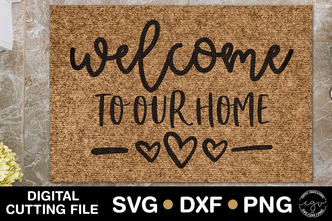 Download Welcome To Our Home| Doormat SVG