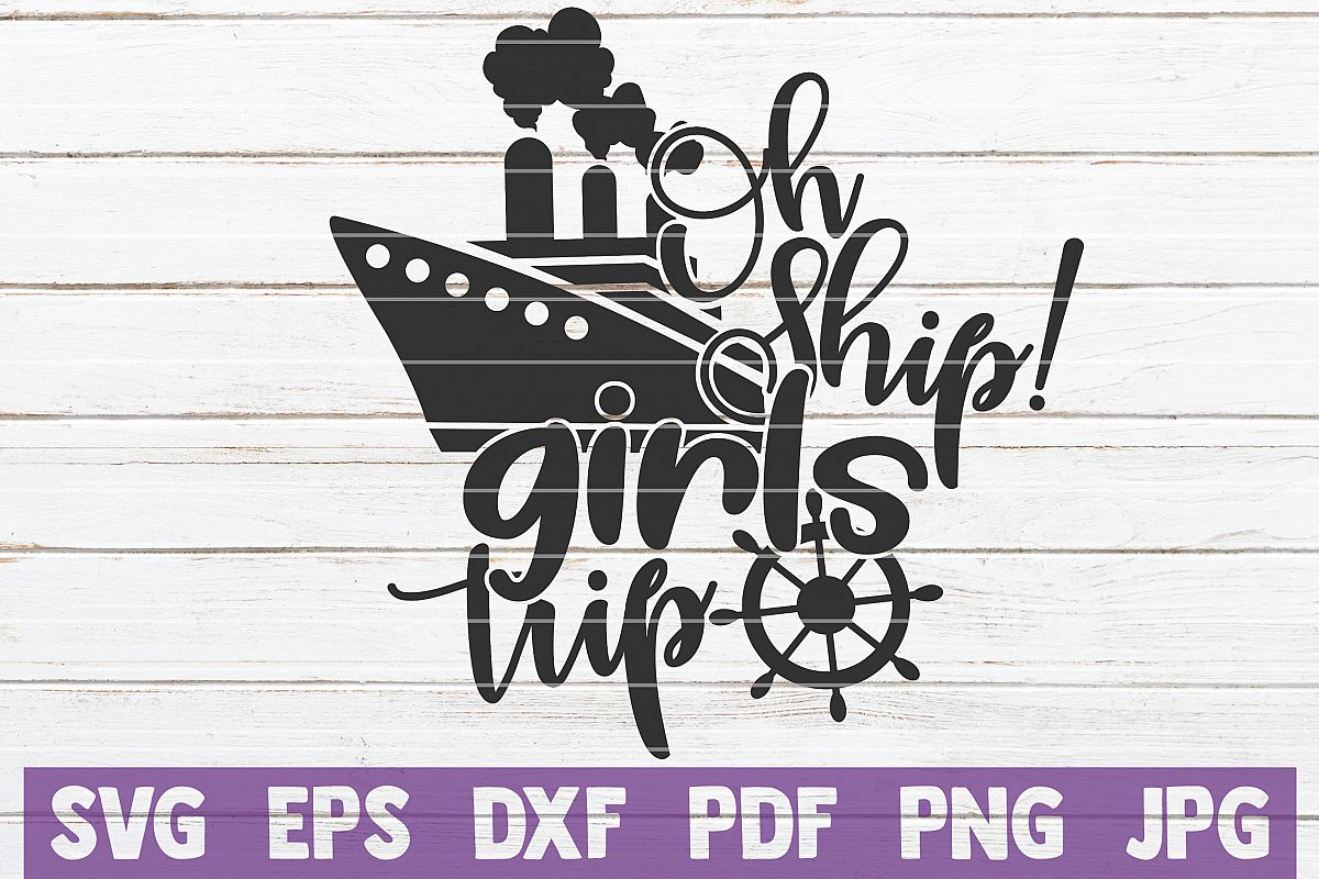 Oh Ship Girls Trip SVG cut file (231135) | Cut Files | Design Bundles