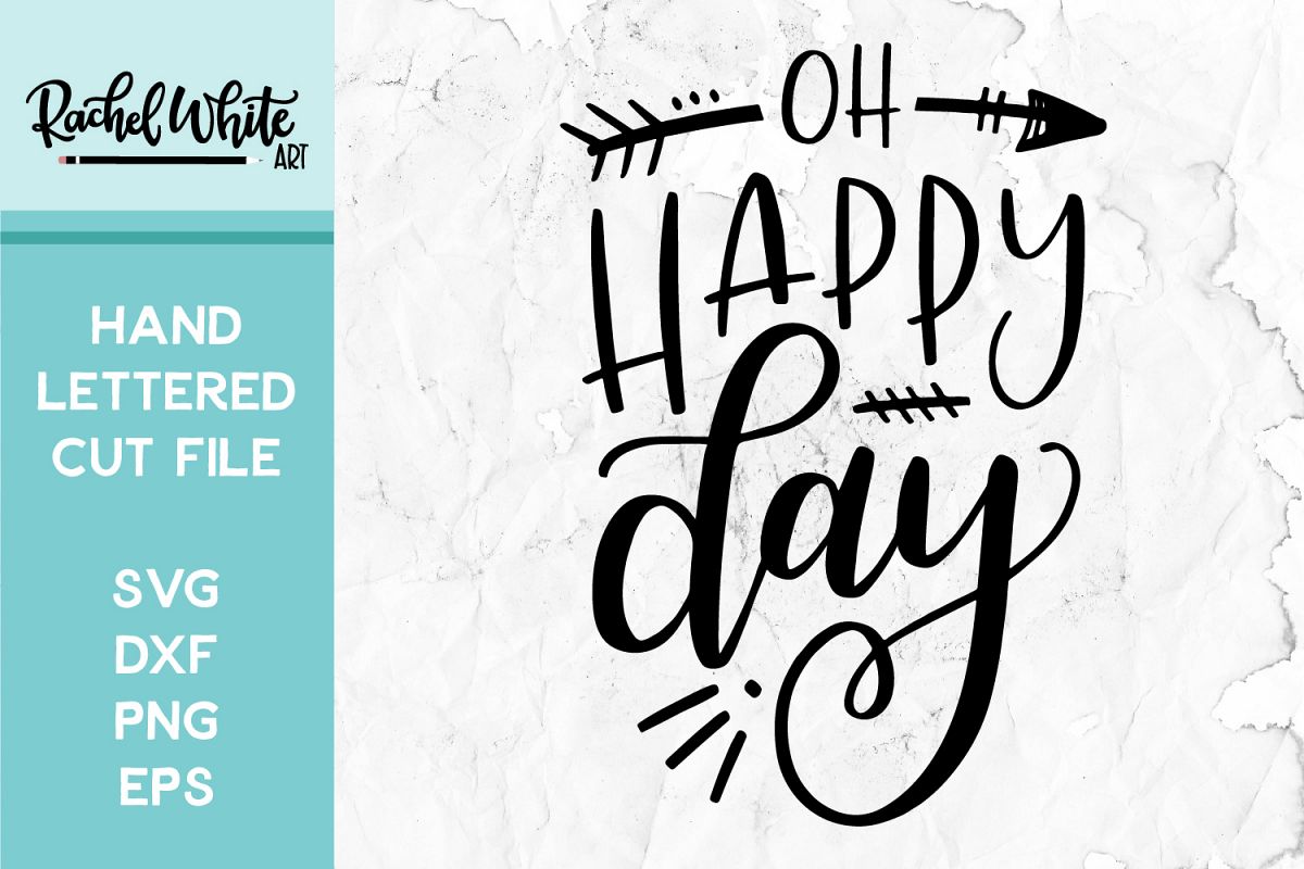 Cut File, Oh Happy Day SVG example image 1