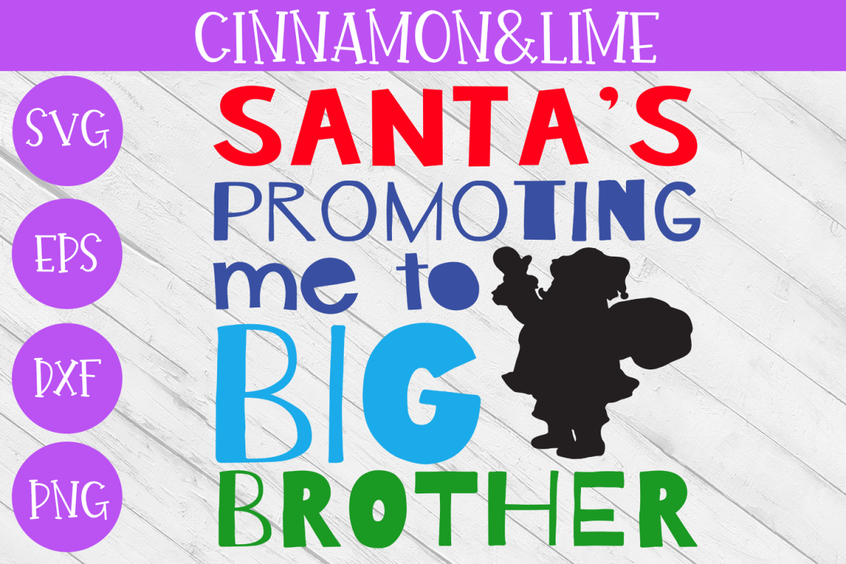 Christmas SVG - Santa's Promoting me to Big Brother example image 1