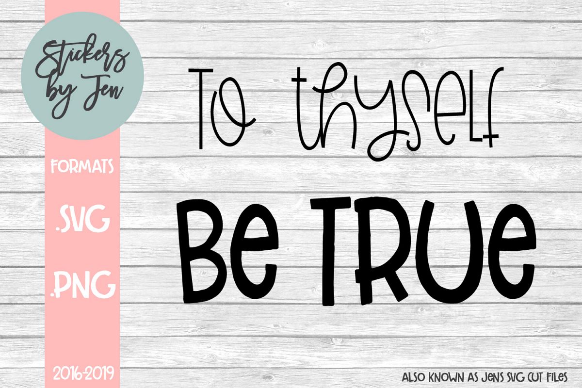 To Thyself Be True SVG Cut File example image 1