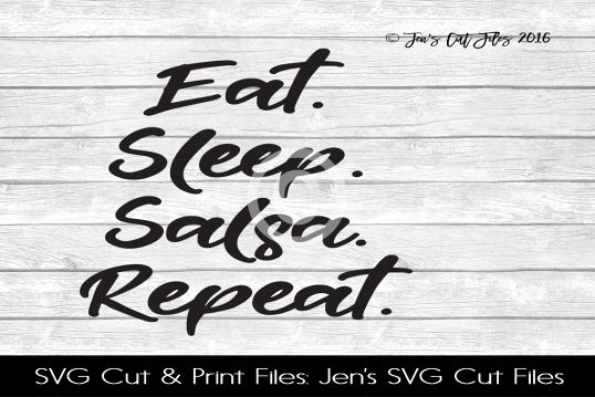 Eat Sleep Salsa Repeat SVG Cut File example image 1