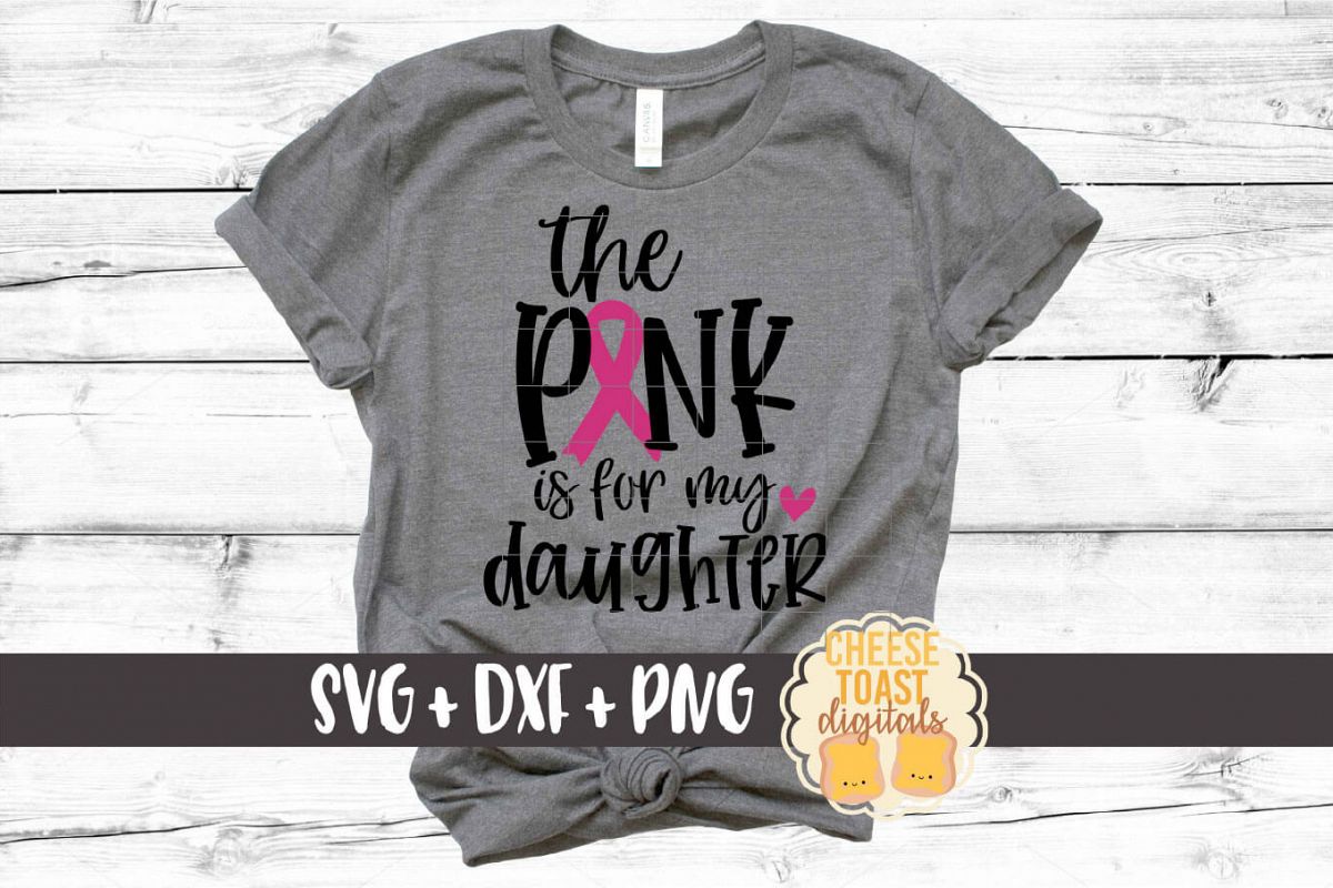 The Pink Is For My Daughter - Breast Cancer Awareness SVG example image 1