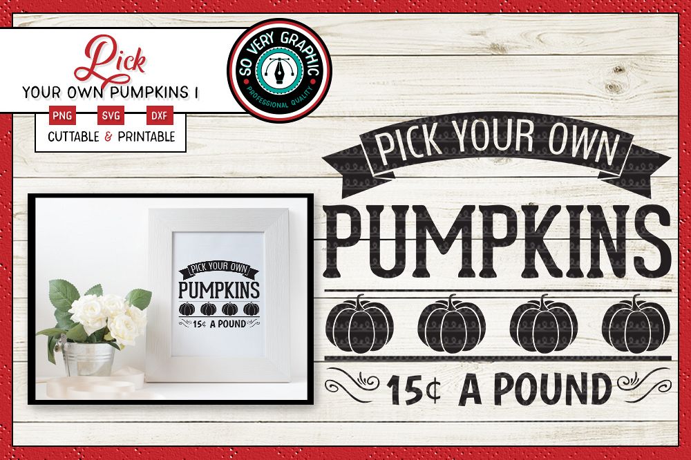 Pick Your Own Pumpkins | Cut SVG | Print PNG | Fall | Autumn example image 1