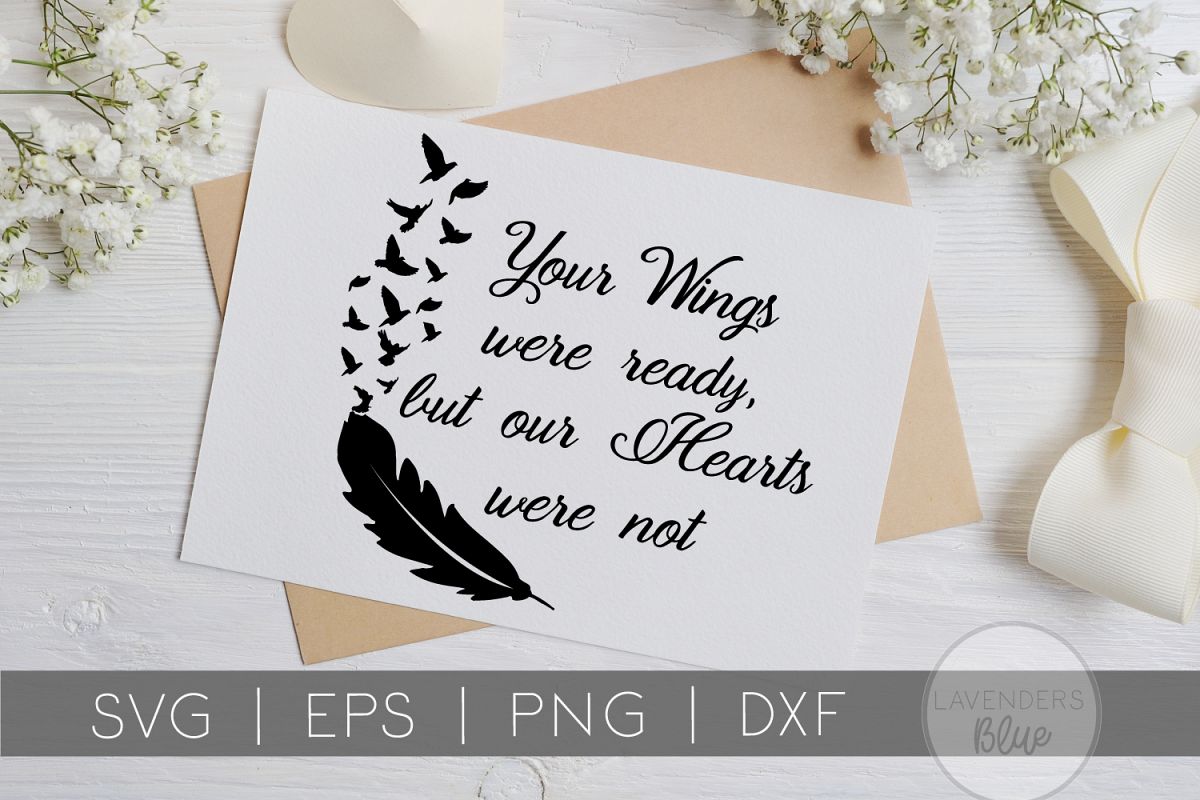 Your Wings Were Ready, But Our Hearts Were Not | SVG Quote example image 1