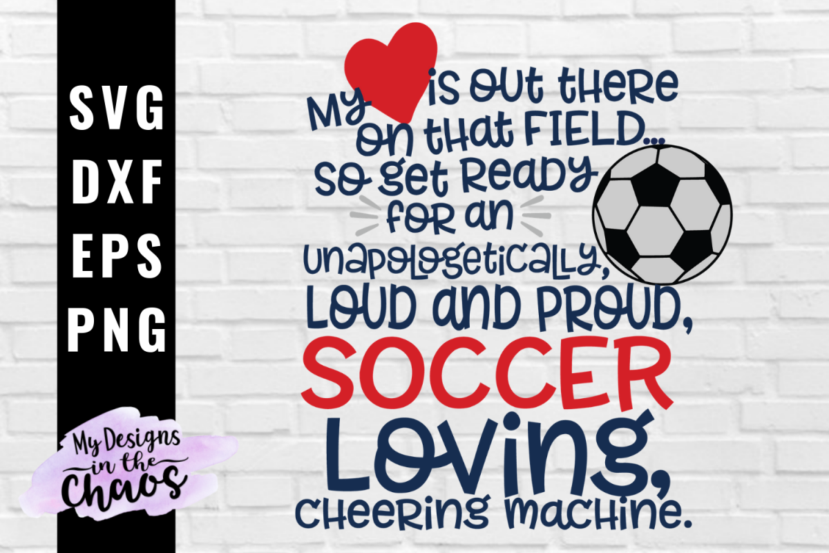 Download Loud and Proud Soccer SVG DXF EPS PNG | Soccer Mom SVG