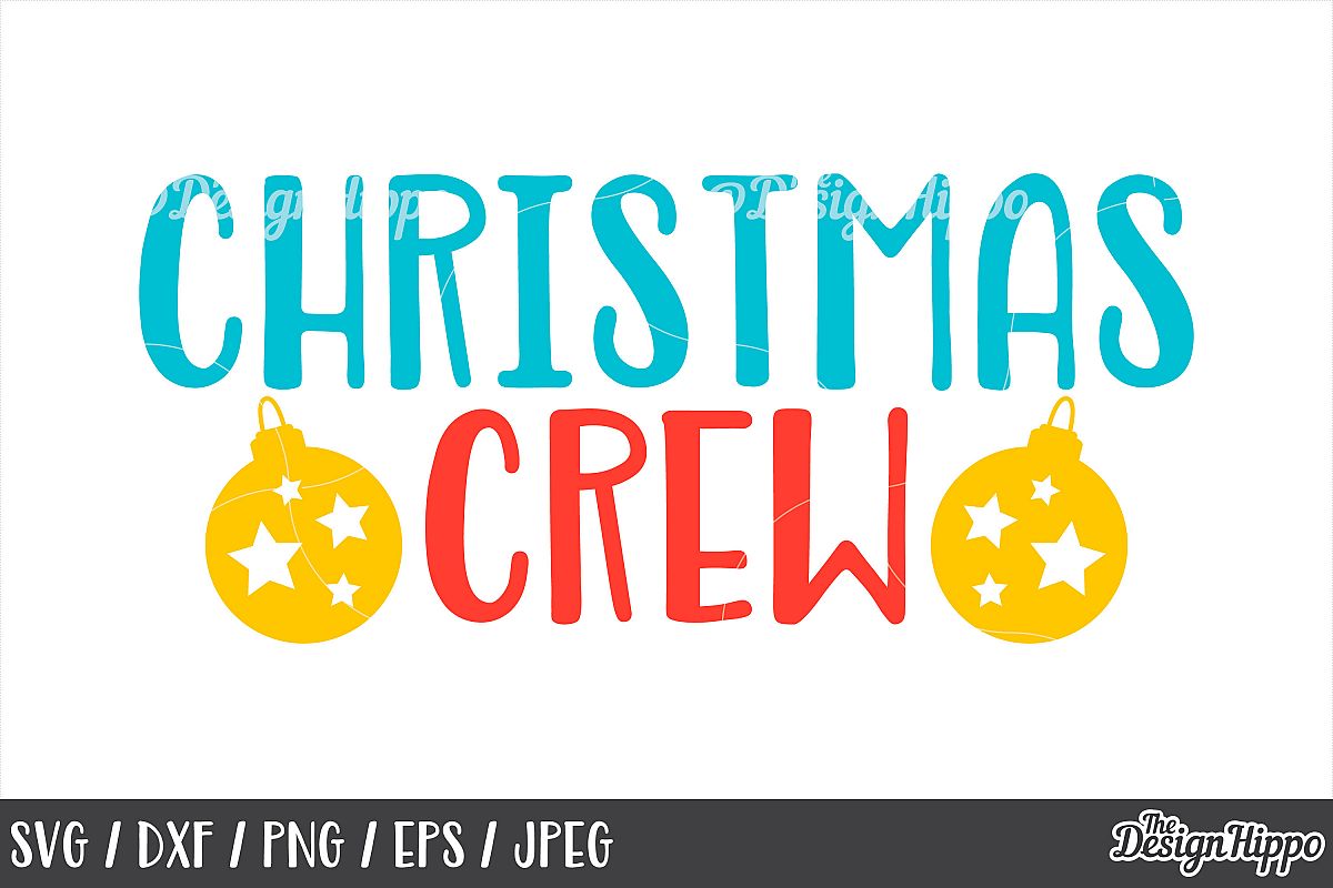 Christmas Crew, SVG, Bauble, Stars, PNG, DXF, Cricut, Files (167165