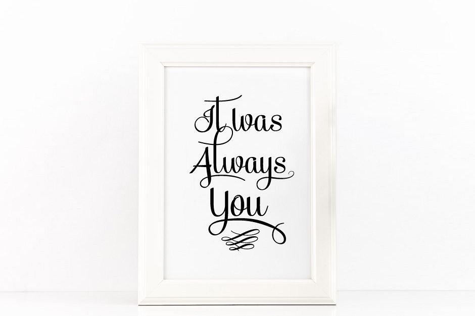 It Was Always You Poster to Print Inspirational Quote in Black + SVG files example image 1