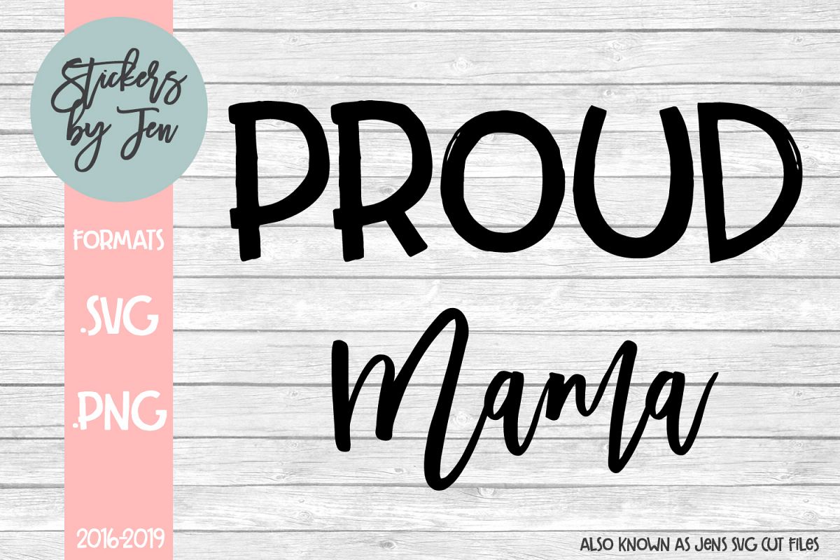 Proud Mama svg cut file example image 1